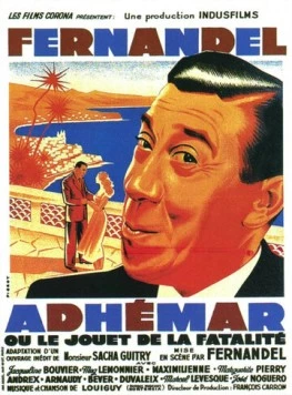 Постер: Адемар, или Игрушка судьбы / Adhémar ou le jouet de la fatalité (1951)