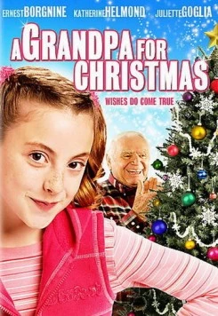 Постер: Дедушка на Рождество / A Grandpa for Christmas (2007)