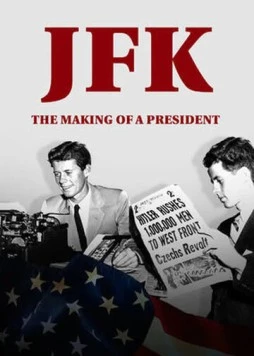 Постер: JFK: Становление президента / JFK: The Making of a President (2017)
