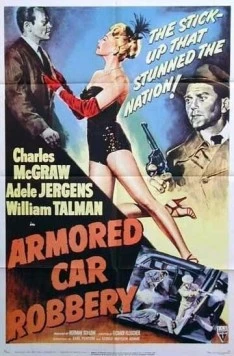 Постер: Ограбление инкассаторской машины / Armored Car Robbery (1950)