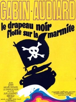 Постер: Чёрное знамя над котлом / Le drapeau noir flotte sur la marmite (1971)