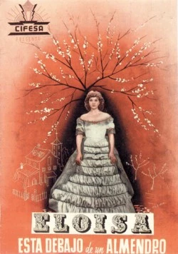 Постер: Элоиза под миндальным деревом / Eloísa está debajo de un almendro (1943)