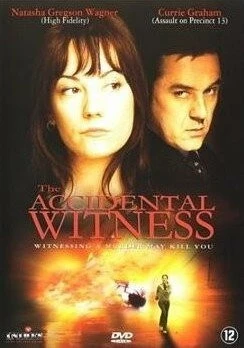 Постер: Случайный свидетель / The Accidental Witness (2006)