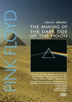 Постер: Pink Floyd: История альбома «The Dark Side Of The Moon» / Classic Albums: Pink Floyd - The Making of «The Dark Side of the Moon» (2003)