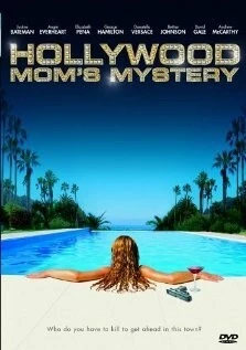 Постер: Тайна голливудской мамы / The Hollywood Mom's Mystery (2004)