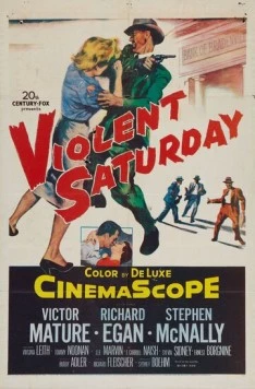 Постер: Жестокая суббота / Violent Saturday (1955)