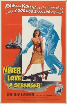 Постер: Никогда не люби незнакомца / Never Love a Stranger (1958)
