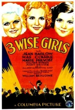 Постер: Три умницы / Three Wise Girls (1932)