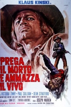 Постер: Стреляй в живых и молись за мертвых / Prega il morto e ammazza il vivo (1971)