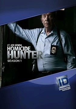 Постер: Охотник на убийц: Лейтенант Джо Кенда / Homicide Hunter: Lt. Joe Kenda (2011)