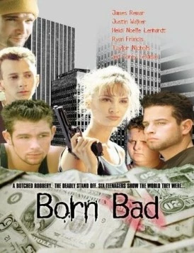 Постер: Рожденные плохими / Born Bad (1997)