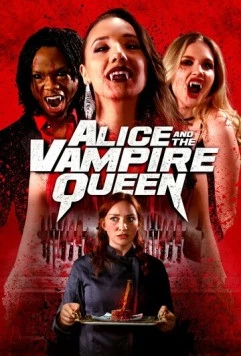 Постер: Алиса и королева вампиров / Alice and the Vampire Queen (2023)