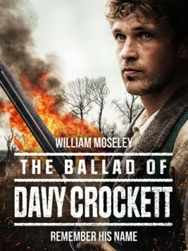 Постер: Баллада о Дэви Крокетте / The Ballad of Davy Crockett (2024)