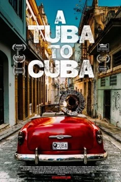 Постер: Туба на Кубе / A Tuba to Cuba (2018)
