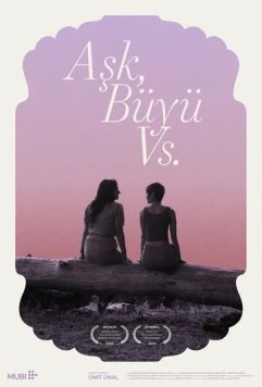 Постер: Любовные заклинания и все такое / Aşk, Büyü vs (2019)