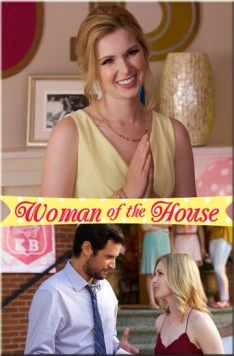 Постер: Мои лучшие годы / Woman of the House (2017)