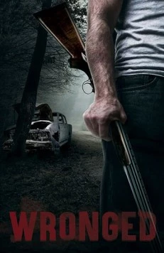 Постер: Злом за зло / Wronged (2019)