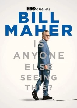 Постер: Билл Мар: Кто-нибудь ещё это видит? / Bill Maher: Is Anyone Else Seeing This? (2025)