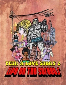 Постер: Ещё один йети - история любви: жизнь на улицах / Another Yeti a Love Story: Life on the Streets (2017)
