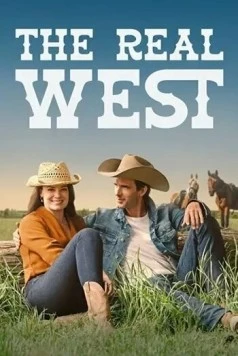 Постер: Настоящий запад / The Real West (2024)