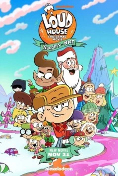 Постер: Мой шумный дом: Послушный или нет? / A Loud House Christmas Movie: Naughty or Nice (2025)