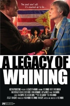 Постер: Наследие нытика / A Legacy of Whining (2016)