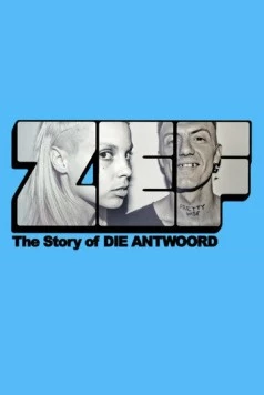 Постер: ZEF: История Die Antwoord / ZEF: The Story of Die Antwoord (2024)