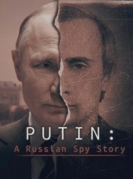 Постер: Путин: История русского шпиона / Putin: A Russian Spy Story (2020)