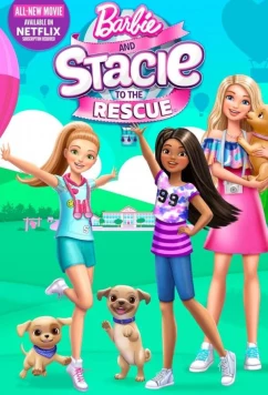Постер: Барби и Стейси спешат на помощь / Barbie and Stacie to the Rescue (2024)