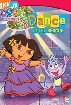 Постер: Даша-следопыт: Чудесный танец Даши / Dora the Explorer: Dance to the Rescue (2005)