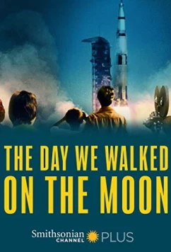 Постер: День, когда мы ступили на луну / The Day We Walked On The Moon (2019)