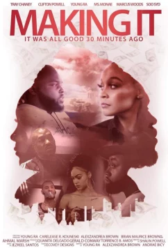 Постер: Добейся успеха: Полчаса назад всё было хорошо / Making It: It was all good 30 minutes ago (2022)