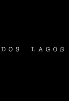 Постер: Два озера / Dos Lagos (2017)