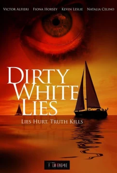 Постер: Грязная невинная ложь / Dirty White Lies (2019)