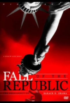 Постер: Падение республики / Fall of the Republic: The Presidency of Barack Obama (2009)
