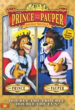 Постер: Принц и нищий / The Prince and the Pauper: Double Trouble (2007)