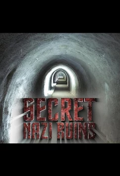 Постер: Секретные базы нацистов / Secret Nazi Bases (2019)
