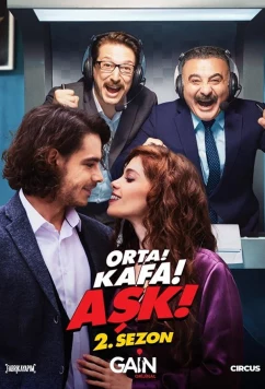 Постер: Середина! Главный! Любовь! / Orta Kafa Ask (2021)