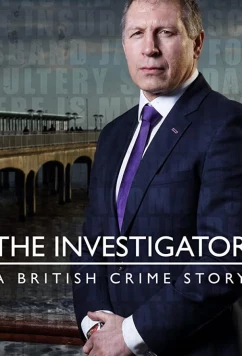 Постер: Следователь: британская криминальная истори / The Investigator: A British Crime Story (2016)
