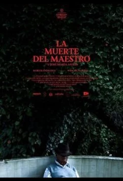 Постер: Смерть хозяина / La muerte del maestro (2018)