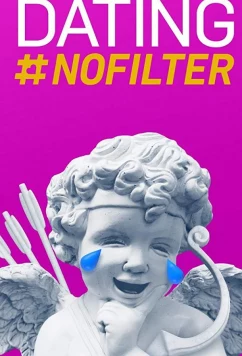 Постер: Свидания без фильтров / Dating #NoFilter (2019)