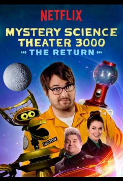 Постер: Таинственный научный театр 3000 / Mystery Science Theater 3000: The Return (2017)