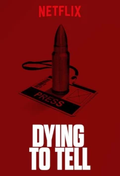 Постер: Умираю, чтобы сказать / Dying to Tell (2018)