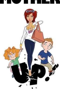 Постер: Залетевшая мамаша! / Mother Up! (2013)