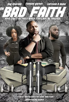 Постер: Злой умысел / In Bad Faith (2019)