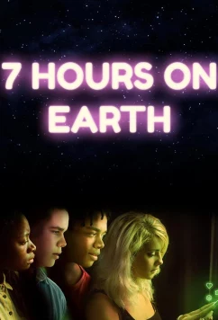 Постер: 7 часов на Земле / 7 Hours on Earth (2020)