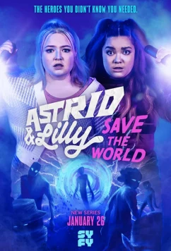 Постер: Астрид и Лилли спасают мир / Astrid and Lilly Save the World (2022)