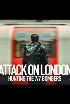 Постер: Атака на Лондон: Охота за террористами / Attack on London: Hunting the 7/7 Bombers (2025)