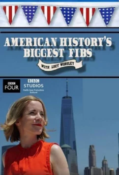 Постер: BBC. США: Великая история и большое надувательство / American History's Biggest Fibs (2019)