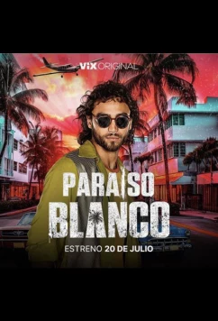 Постер: Белый рай / Paraiso Blanco (2023)